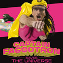 Captain Faggotron Saves the Universe