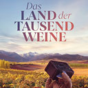 Das Land der Tausend Weine