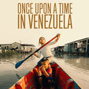 Once Upon a Time in Venezuela