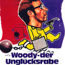 Woody, der Unglücksrabe