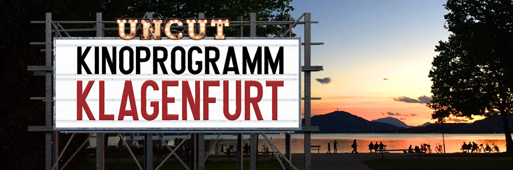 Das Kinoprogramm von Klagenfurt auf Uncut