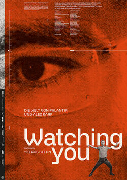 Filmplakat zu Watching you - Die Welt von Palantir und Alex Karp
